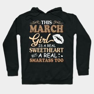 This March Girl Is A Real Sweetheart A Real Smartass Too Hoodie